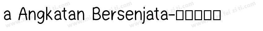 a Angkatan Bersenjata字体转换